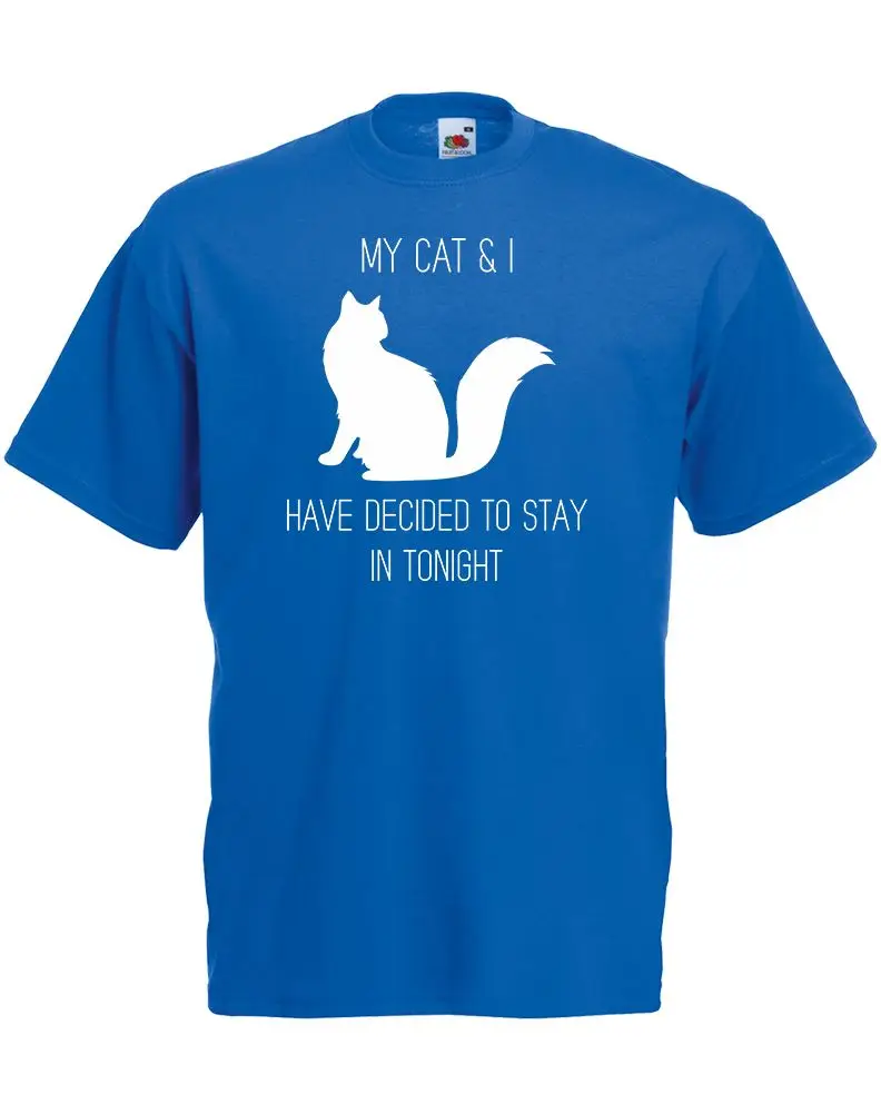 

My Cat & I Have Decided To Stay In, Mens Printed T-Shirt New T Shirts Funny Tops Tee New Unisex Funny Tops free shipping