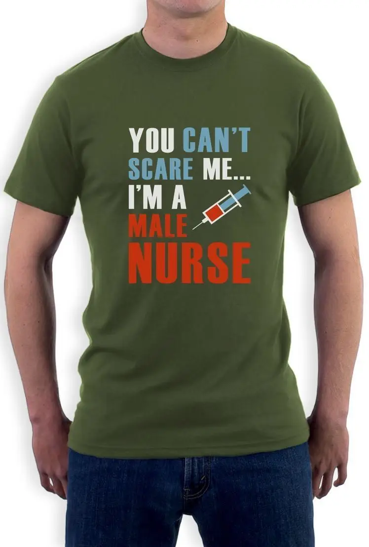 

You Can'T Scare Me I'M A Male Nurse - Gift for Nurses Funny T-Shirt Novelty Cotton Men 2019 Summer for Men'S T Shirt Ideas