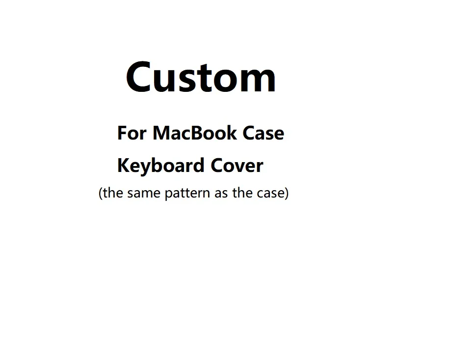 

Custom : Case for MacBook , Keyboard Cover for MacBook