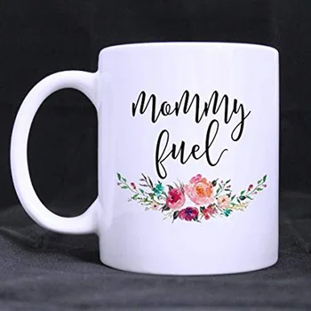 

Funny Mother's Day Gift Mug - Mommy Fuel Coffee Mug or Tea Cup,Ceramic Material Mugs,White 11oz