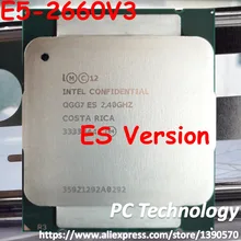 E5-2660V3 процессор Intel Xeon ES версии E5-2660 V3 2,4 GHz max2.7G 25M 10 ядер E5 2660V3 LGA2011-3 105W
