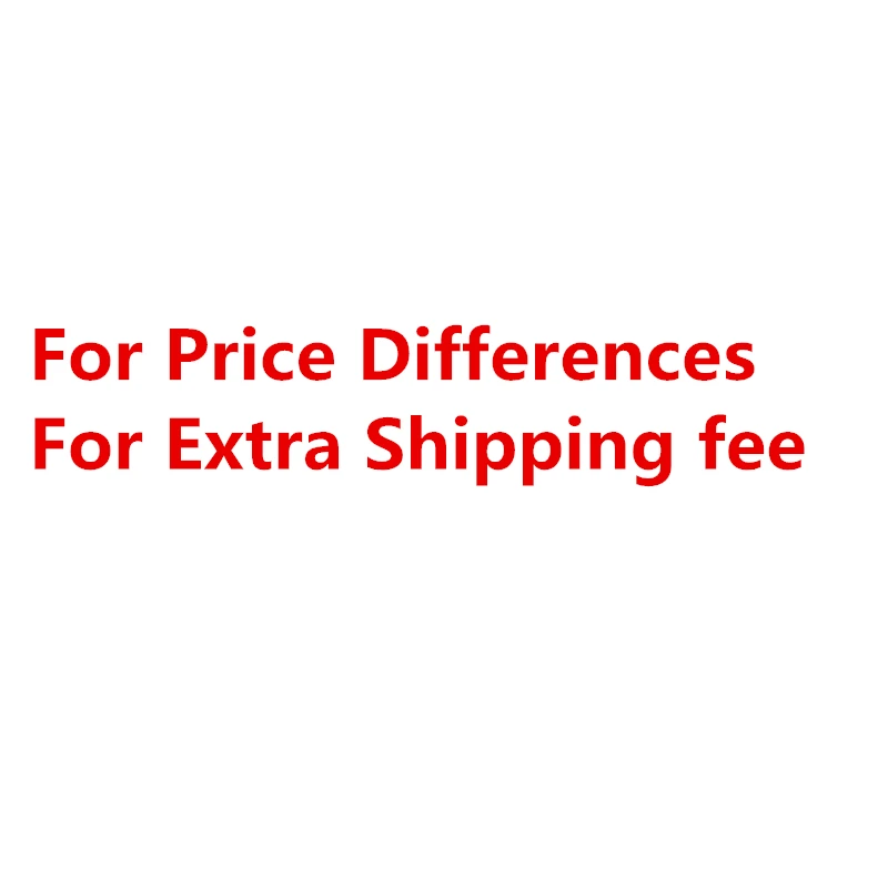 

This link is Only For Customer pay the extra shipping fee or price differences