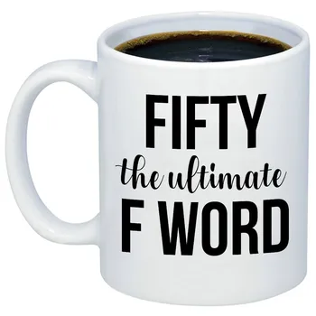 

50th Birthday Gifts for Women Fifty The Ultimate F Word Coffee Mug Funny Born In 1968 50th Year Novelty Ceramic Cup