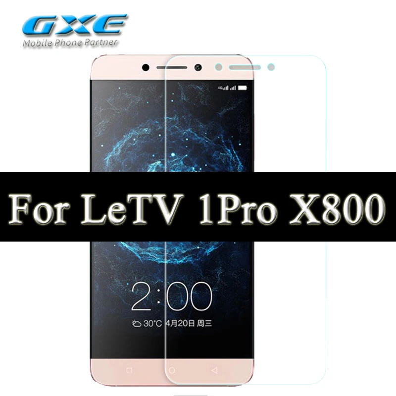 Закаленное стекло gxe для LeTV LeEco Le 1 X600 1 s X500 2X620 2 S Pro2 S3 Pro3 Cool1 Max X900 Max2 X820 Экран защитная пленка - Цвет: For LeTV 1Pro X800