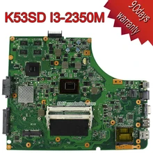 For Asus K53SD I3-2350M Motherboard Rev6.0 Mainboard GT610M 2GB HM65 DDR3 100% tested