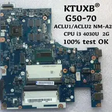 Ktuxb ACLU1/ACLU2 NM-A271 материнская плата для Lenovo G50-70 ноутбук материнская плата Процессор i3 4030U 2G видеокарта DDR3 тесты работы