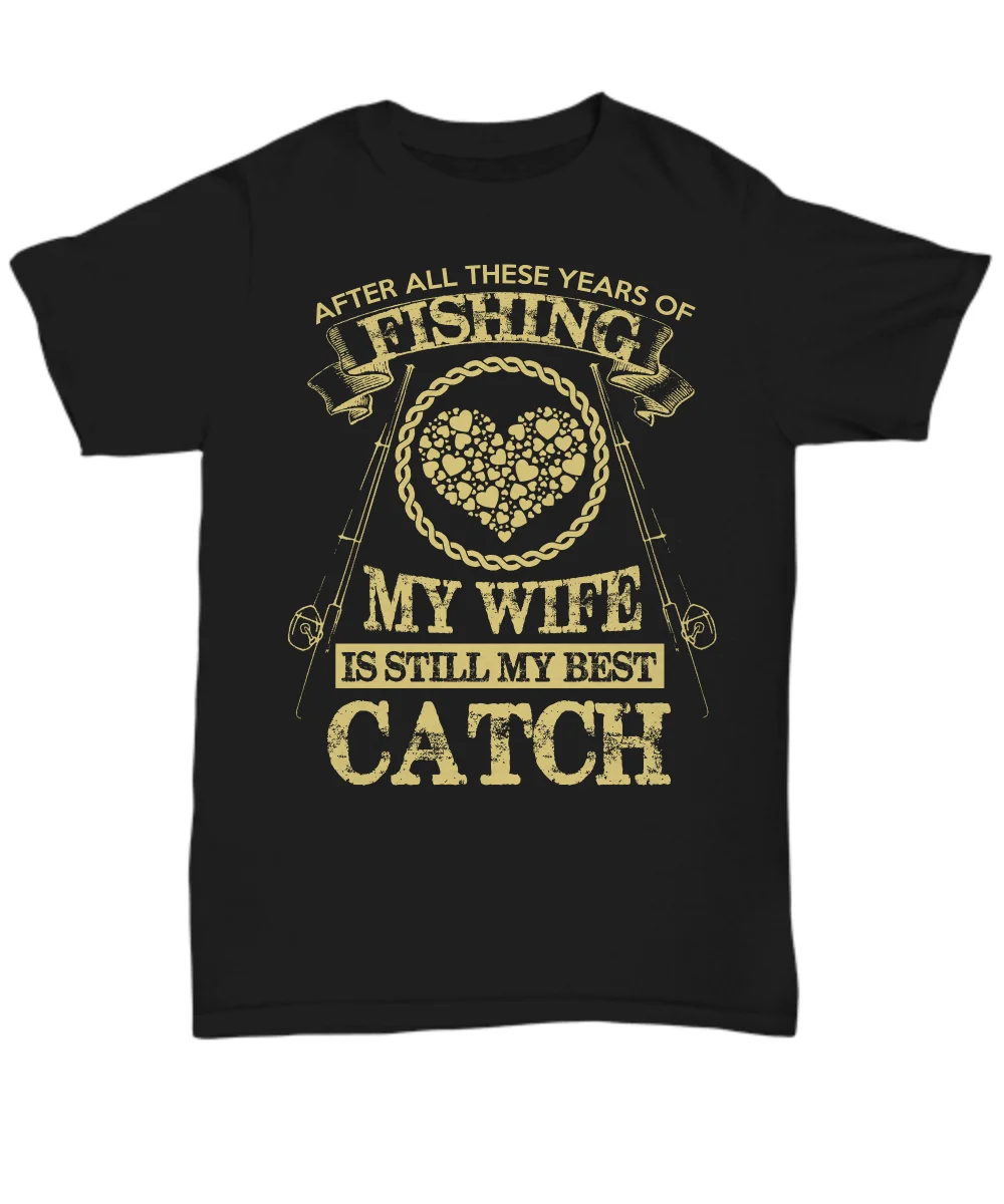 2019 горячая Распродажа 100% хлопок моя жена все еще моя лучшая ловушка забавная Fishinger Футболка-унисекс футболка Летний стиль футболка