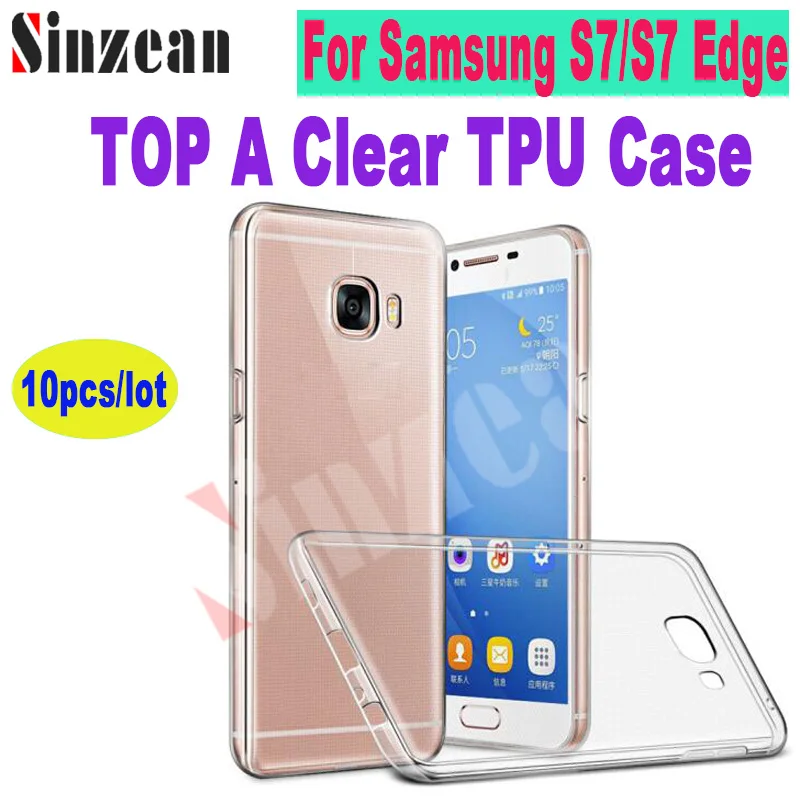 

10pcs 2018 Sinzean For Samsung S7 edge TPU Case Cover TOP A High Quality Ultra Clear Soft For Galalxy S6 Cover Case