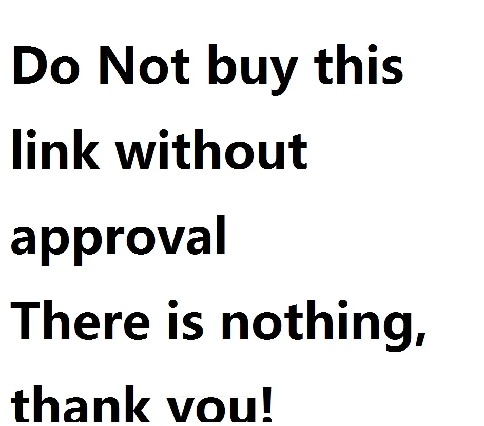 

Don not buy this link without Seller's approval, there is nothing to send, thank you!