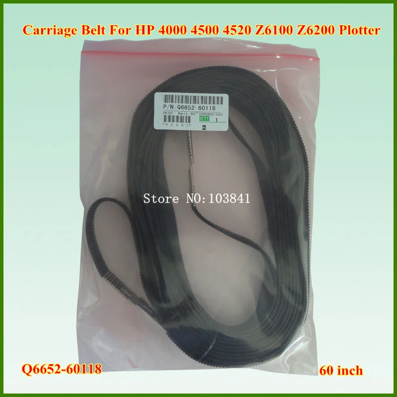 

Super quality Q6652-60118 60 inch New Carriage Belt For HP designjet Z6100 Z6200 T7100 Plotter