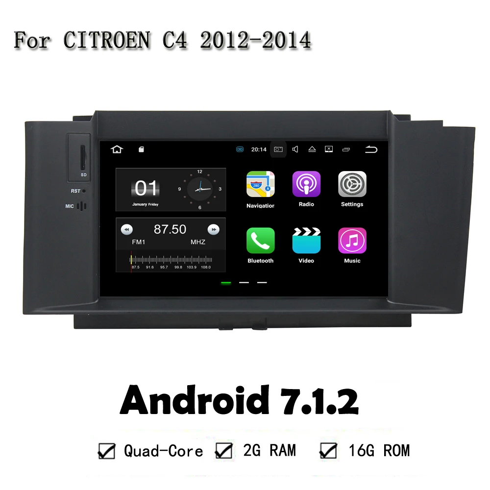

Android 7.1.2 RAM 2G ROM 16G Support 4G SIM Multimedia Head Unit For CITROEN C4 2012-2014 Car Radio Player GPS Navigation