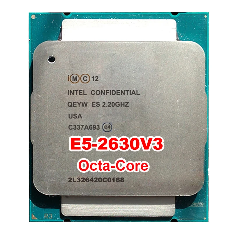 SERVER PROCESSOR CPU Xeon E5-2630v3 ES QS Engineer sample QEYW 2.2GHz E5 V3 2630V3 LAG2011 8 octa core octa-core 16 thread 85W SERVER PROCESSOR CPU Xeon E5-2630v3 ES QS Engineer sample QEYW 2.2GHz E5 V3 2630V3 LAG2011 8 octa core octa-core 16 thread 85W