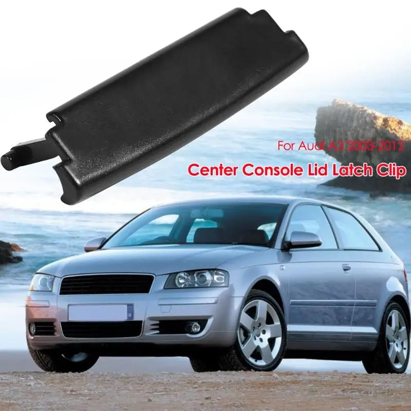 New Car Armrest Center Console Lid Cover Latch Clip Plastic For Audi A3 8P 03-12