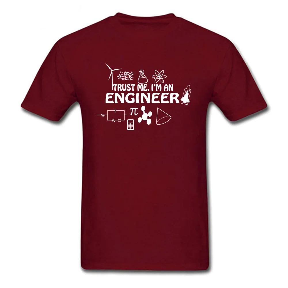 Discount Men's T-shirts Crewneck Short Sleeve 100% Cotton 90Trust-me-I-am-an-Engineer Tops Tees Comics T Shirt 90Trust-me-I-am-an-Engineer maroon