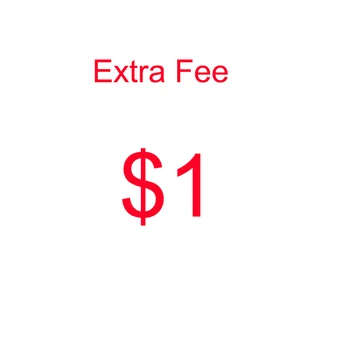 

$1 Extra Fee / Shipping Fee / Compensation for Price Difference