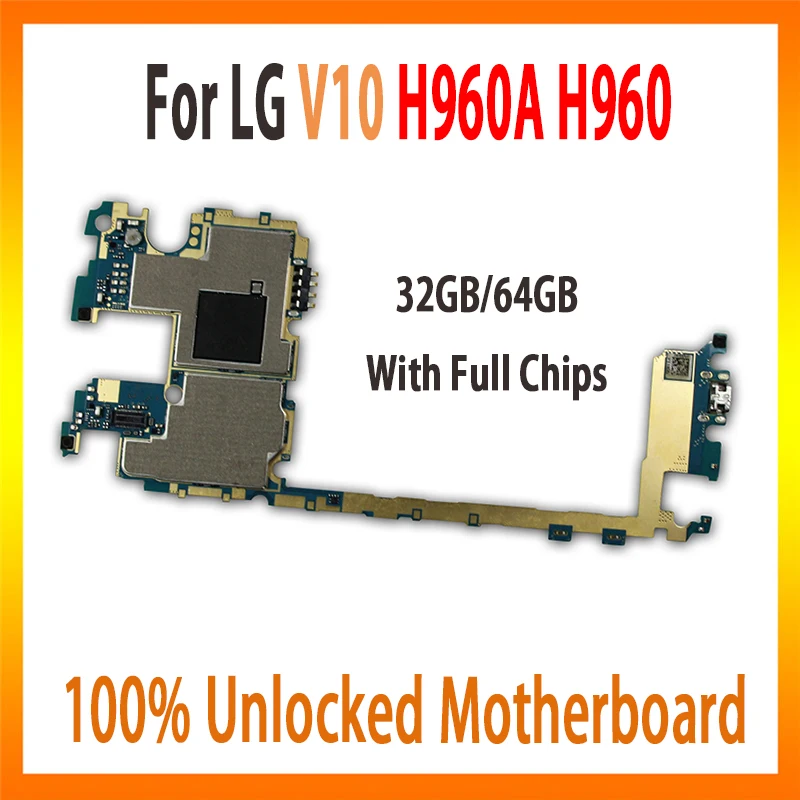 

For LG V10 H960A H960 motherboard only logic card boards 32GB 64GB Original unlocked For LG V10 H960A H960 main board MB