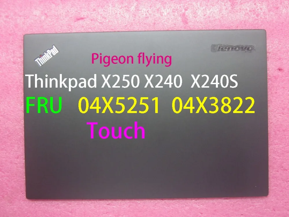 Для Thinkpad X250 X240 X240S ЖК крышка/рамка/Датчик давления (TOUCH)FRU 04X5251 04X3822 04X4004 00HT399|Сумки и