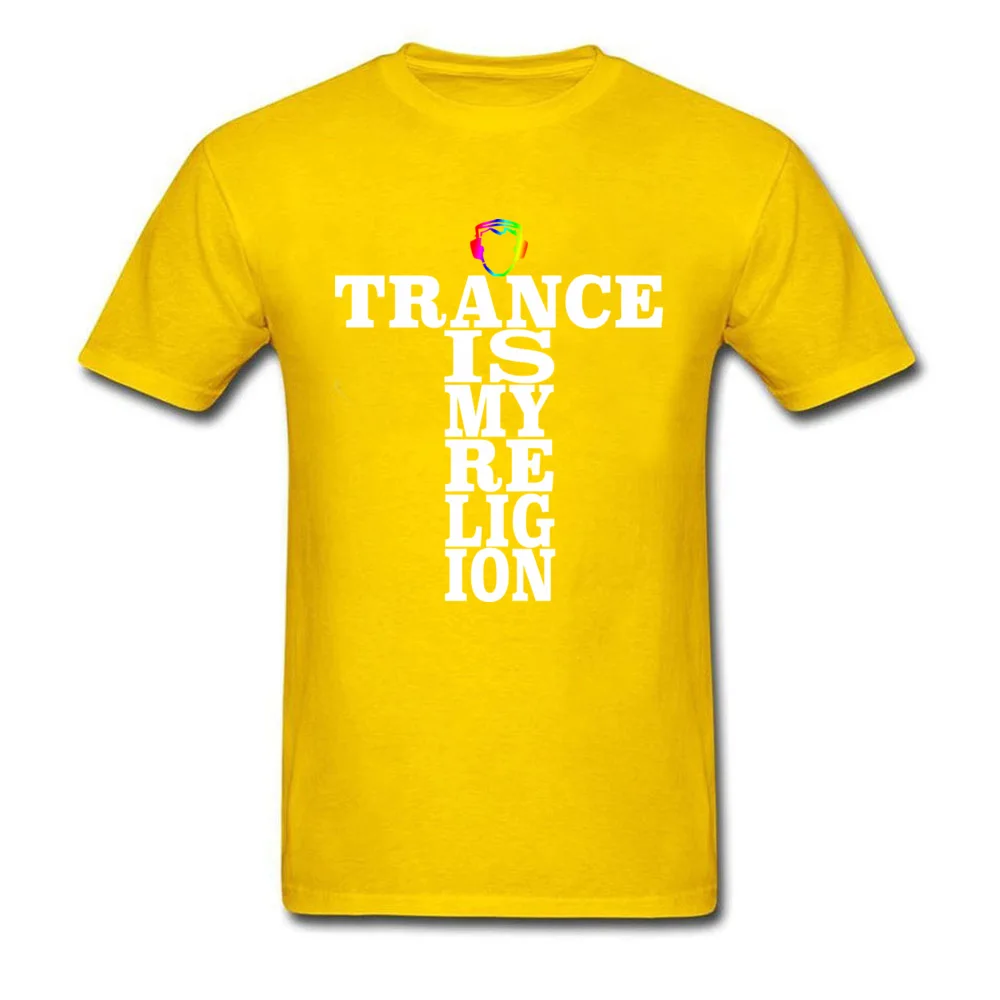 Trance Is My Religion Round Collar T Shirts Labor Day Personalized Tops Tees Short Sleeve Designer Cotton Fabric Tee-Shirts Men Trance Is My Religion yellow