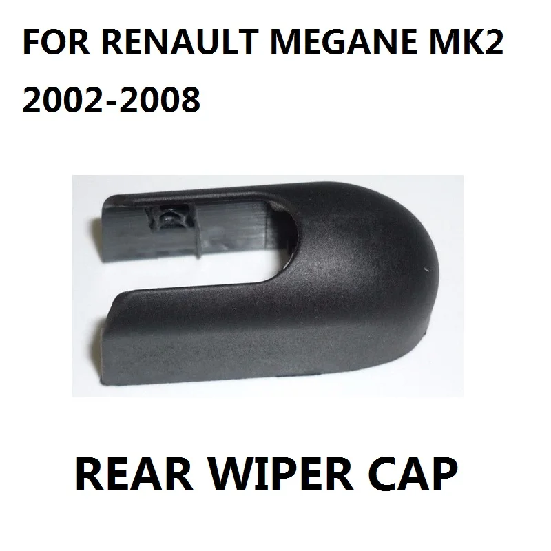 

Rear Wiper Cap FOR RENAULT MEGANE MK2 REAR WINDSCREEN WIPER ARM CAP 2002-2008 COVER NUT NEW