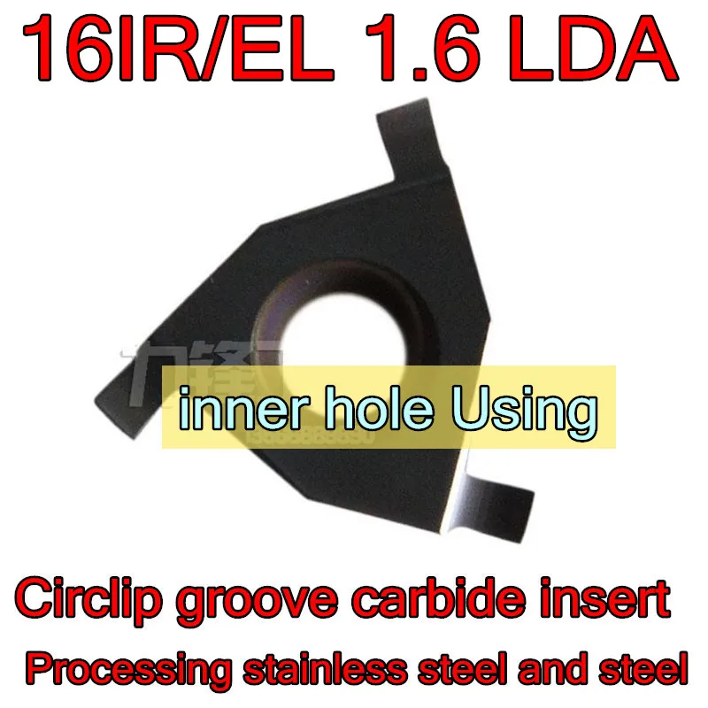 

16IR/EL 1.6 LDA 10pcs/set CNC Shallow slot Circlip groove carbide insert Processing stainless steel and steel Free shipping