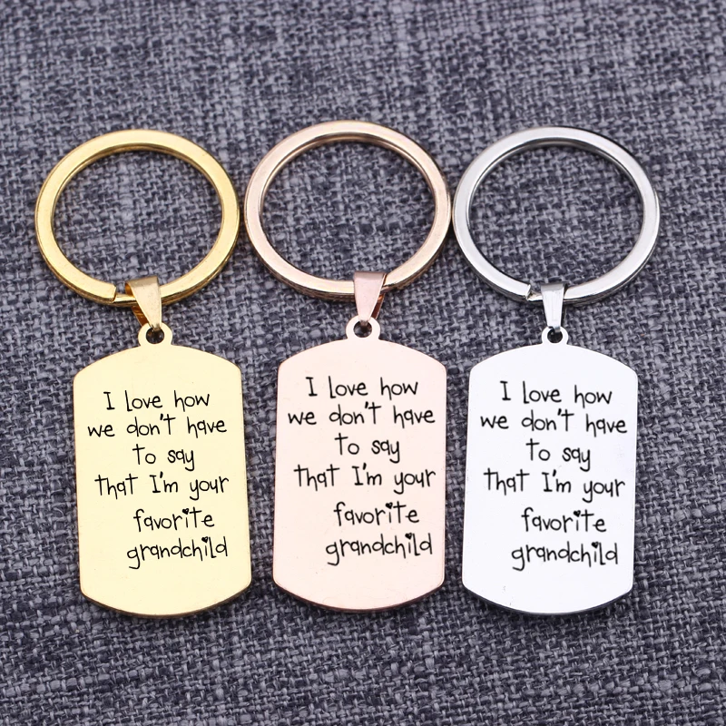 

Grandmother Gift I Love How We Don`t To Say That I`m Your Favorite Grandchild Keychains Engraved Keyring For Grandma Fashion