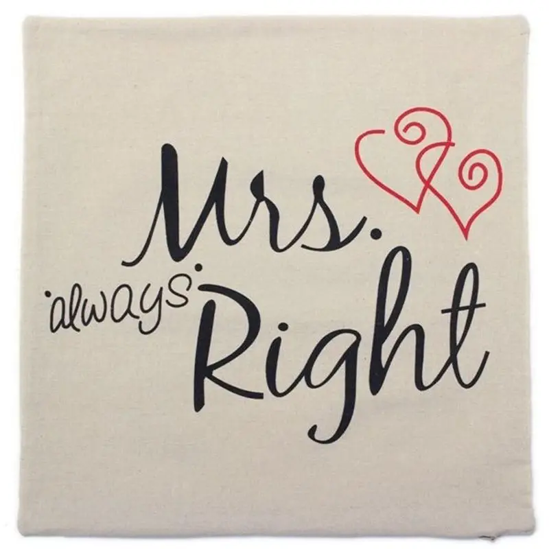 Горячие GCZW-модные Mrs. Always Right принт; хлопковая домашняя обувь Подушка Чехол Подушка теплый милый чехлы
