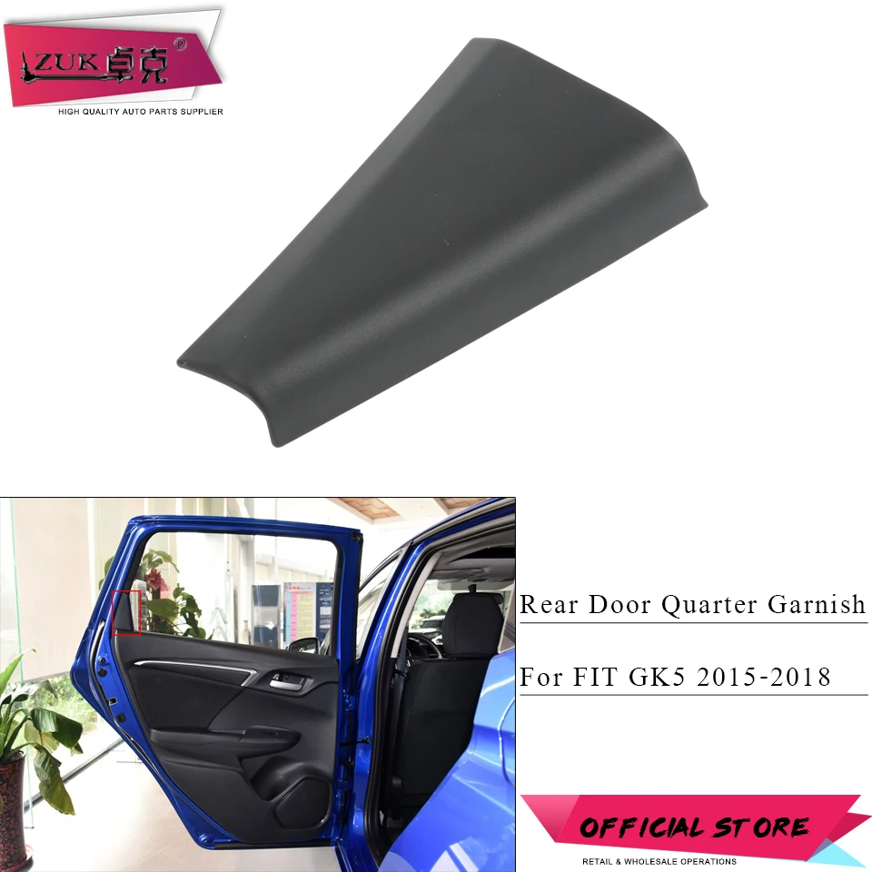 

ZUK Rear Door Quarter Inner Garnish Trim Panel Cover For HONDA FIT JAZZ 2015 2016 2017 2018 GK5 72980-T5A-003ZA 72940-T5A-003ZA
