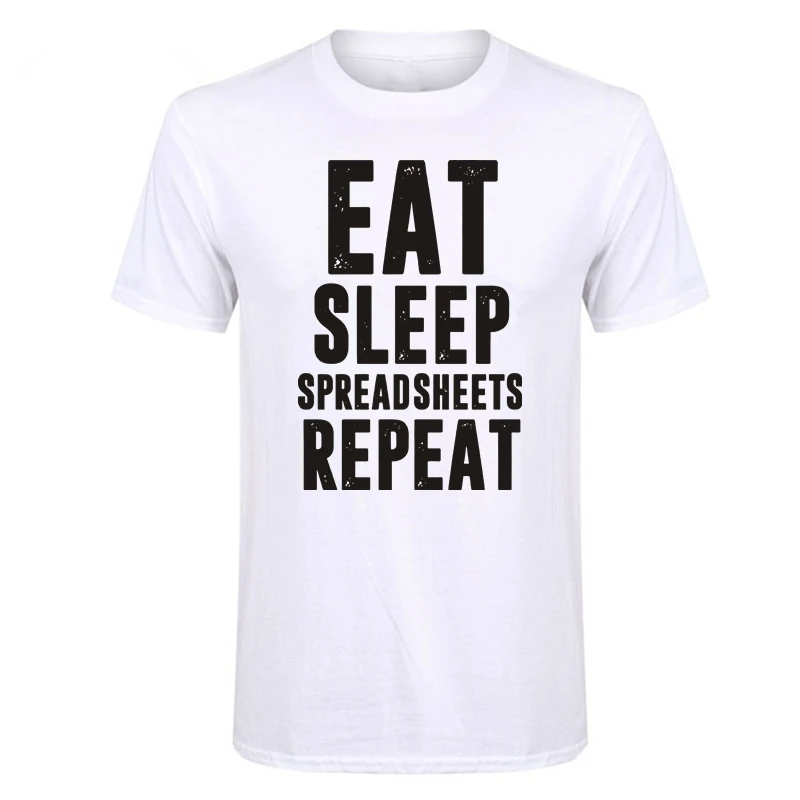 

LUSLOS This T Shirt is made of premium quality ring spun Cotton for a great quality soft Eat Sleep Spreadsheets Repeat T Shirt