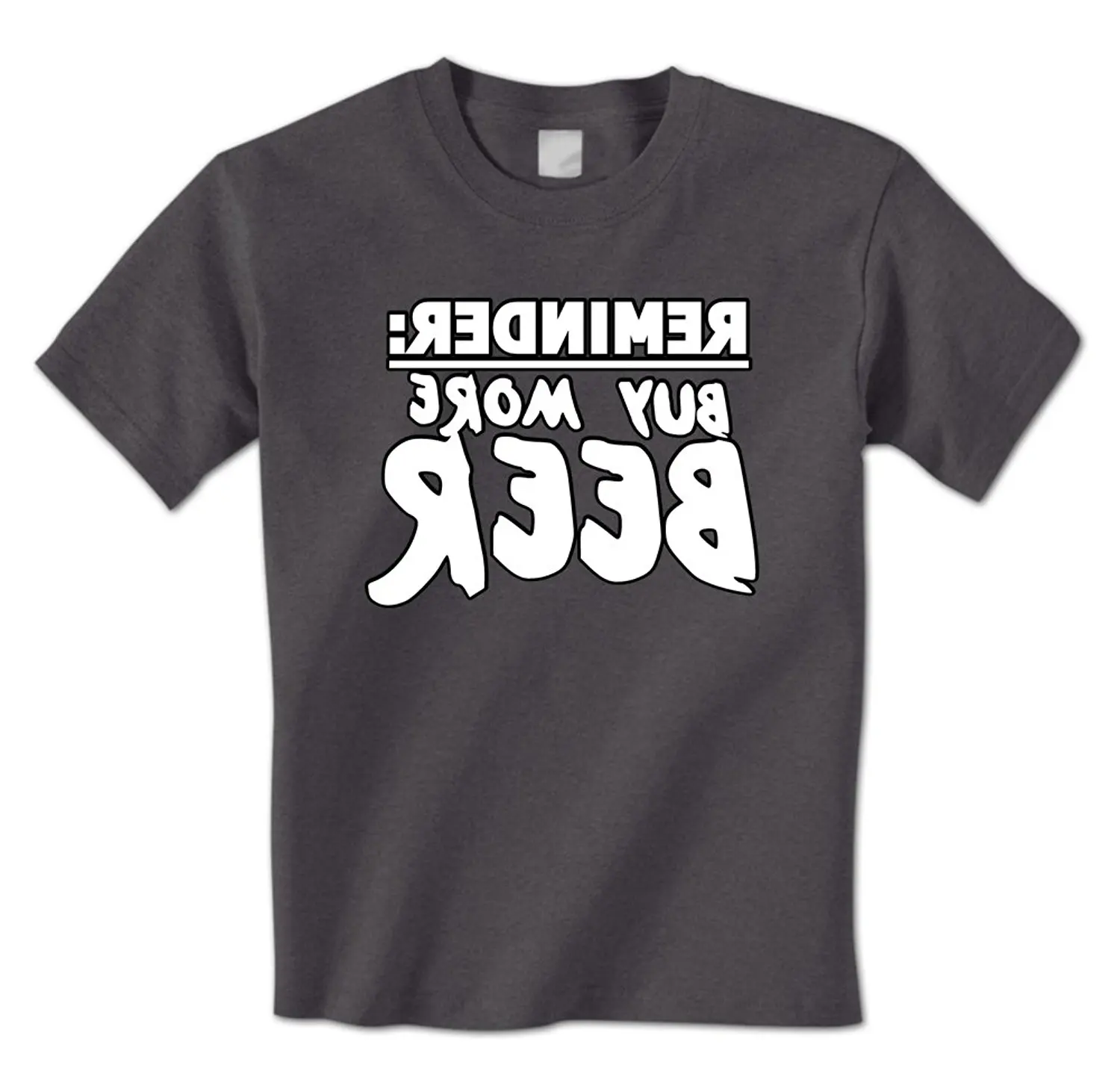 Reminder Buy More Beer Funny Mirrored Text Backwards Funny Mens T Shirt