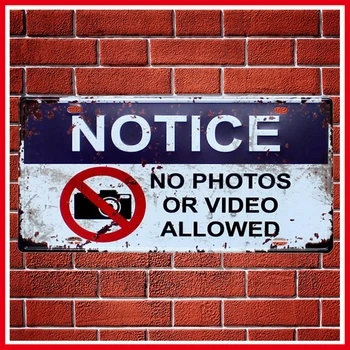 

Notice No Photos Or Video Allowed Vintage Car Decor Metal Tin Sign Bar\Pub\Hotel Decorative Metal Sign Art Painting Metal Plaque