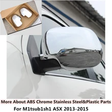 For Mitsubishi ASX 2013 2014 2015 ABS Chrome decoration Car stick rear view Rearview Side glass Mirror Cover trim frame 2pcs