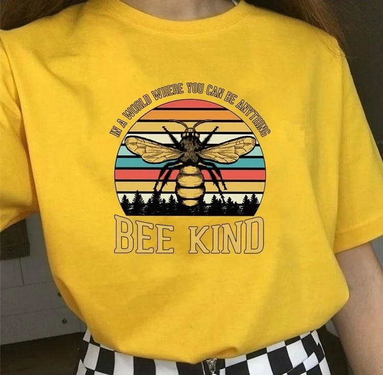 

Fashionshow-JF In A World Where You Can Be Anything Bee Kind Print T Shirt Women Graphic Tees O-Neck Short Sleeve T-shirts