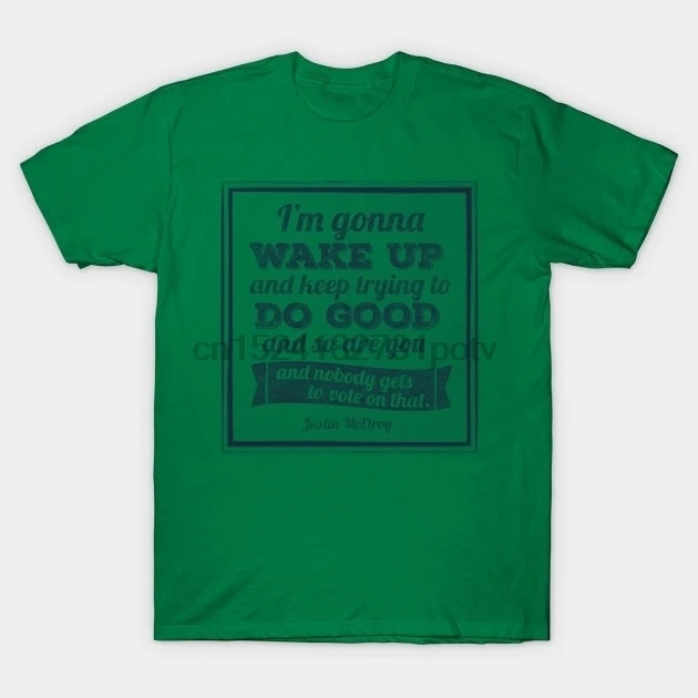 

MBMBAM I'm Gonna Wake Up Keep Trying to Do Good T-Shirt men's fashion T-shirt