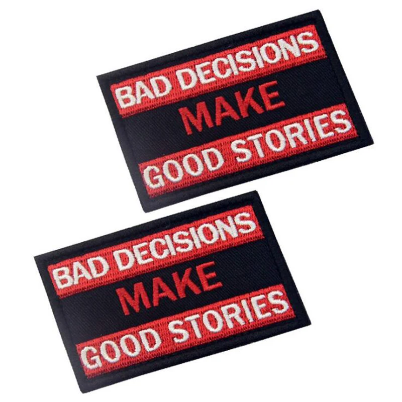 

English Embroidery Armband Bad Decisions Make Good Stories Punishable Cloth Stickers Hook Fabric Badge Military Tactical Patch