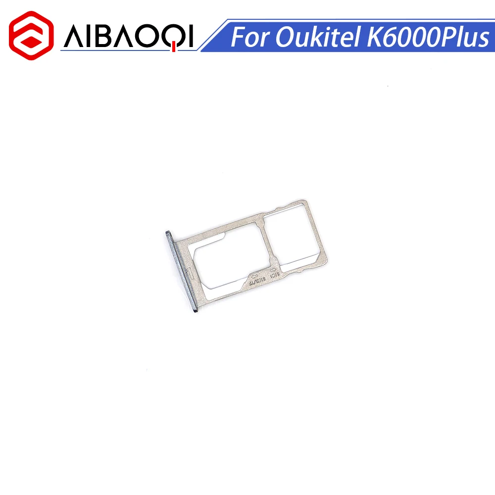 AiBaoQi новый оригинальный Oukitel K6000Plus Sim держатель для карт лоток со слотом сим-карты