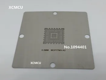 

90*90 MCP67MD-A2 MCP67M-A2 MCP67MV-A2 MCP77MH-A2 MCP77MV-A2 Stencil Template