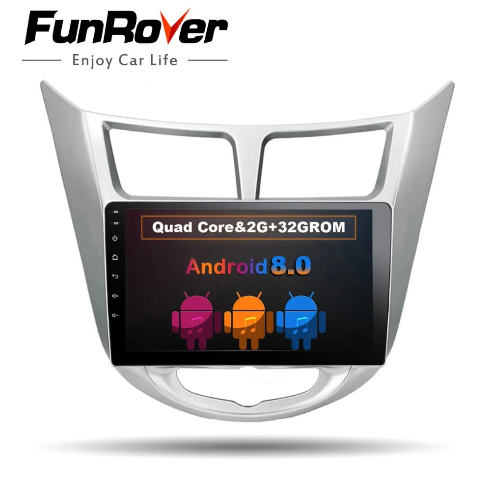 

Funrover Android 8.0 2 din Car radio multimedia DVD GPS stereo player for Hyundai Solaris Verna Accent 2011 2012 2014 2015 2016