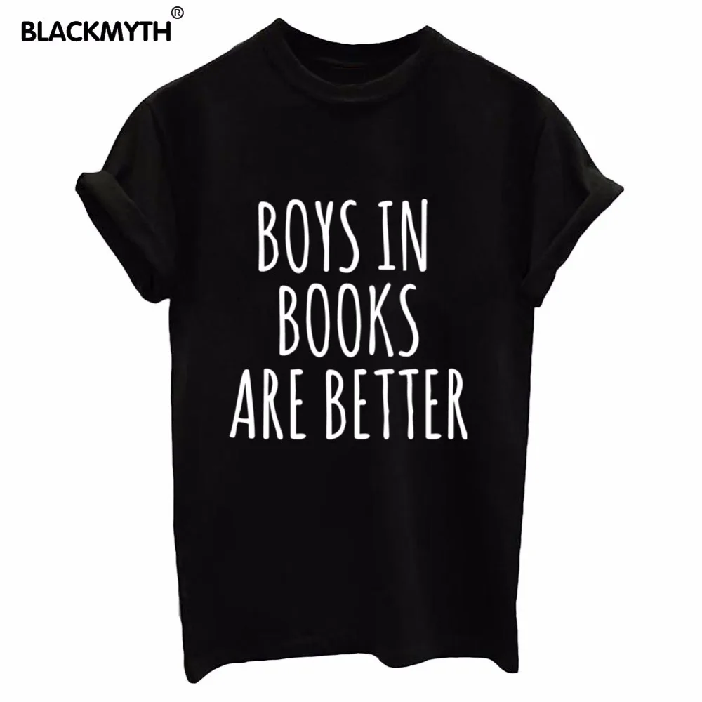 

BOYS IN BOOKS ARE BETTER Print Letter T Shirt Women Top Casual Tee Black White Summer Fashion T-shirt