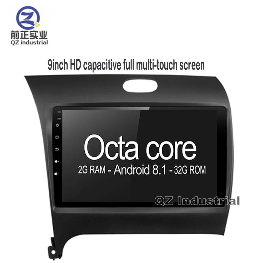 Sale QZ industrial HD 9inch Android 8.1 T8 Car DVD player for Kia Forte Cerato K3 With 3G 4G WIFI Radio Bluetooth Navi RDS SWC Map 1
