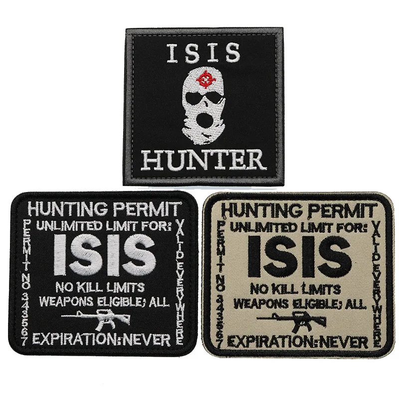 

ISIS HUNTING PERMIT3D Embroidered Armband Military Warrior Forces Warrior Gas Badge Army Fan Clothing Backpack Personality Patch