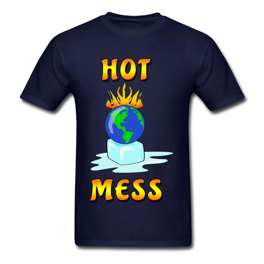 Prevailing Mens T Shirt Hot Mess Global Warming Message Normal T Shirts 100% Cotton Short Sleeve Cool Tops T Shirt O-Neck Hot Mess Global Warming Message navy