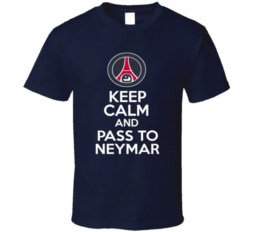 

Keep Calm And Pass To Neymar Psg French Paris St Germain Soccer T Shirt football Cool Casual pride t shirt men Unisex Fashion
