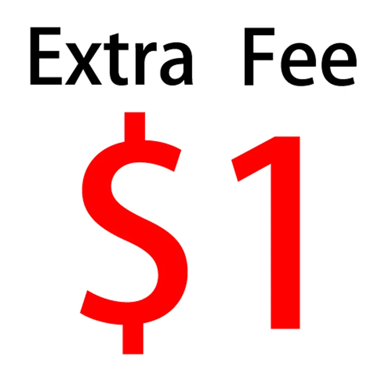 

Extra Fee