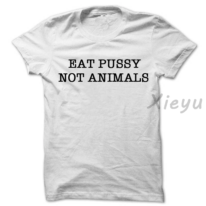Футболка Eat Pussy Not Animal Вегетарианская летняя футболка для лесбиянок феминистский