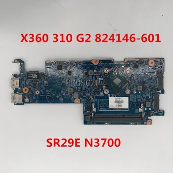 

Free shipping For X360 310 G2 Laptop motherboard 824146-601 448.04A37.0011 15200-1 With SR29E N3700 CPU working well