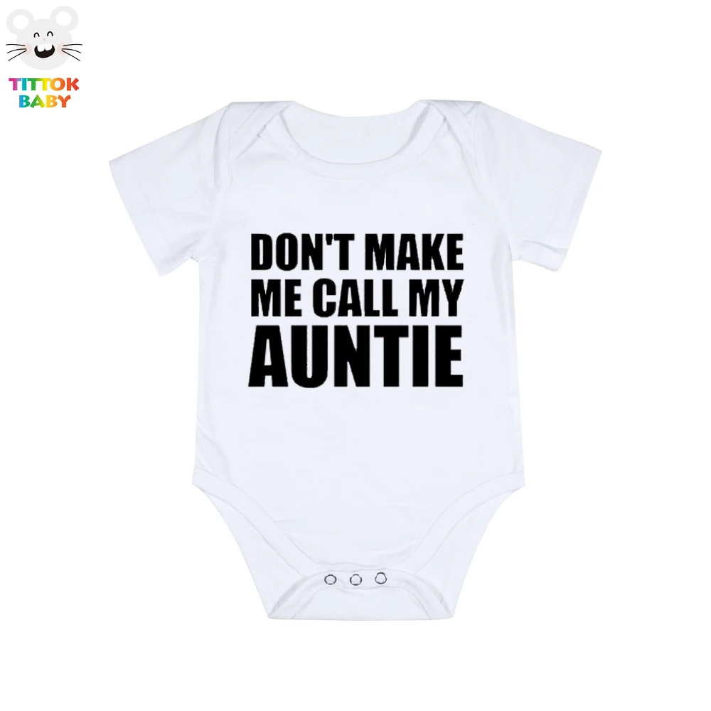 

2017 Summer Newborn Don'T Make Me Call My Auntie Letter Print Short Sleeves Baby Bodysuit Baby Boy Clothing Fashion
