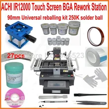 ACHI IR12000 bga паяльная станция 3 температурных зон оборудование для ремонта материнских плат+ профессиональный 90 мм bga набор 21 подарок