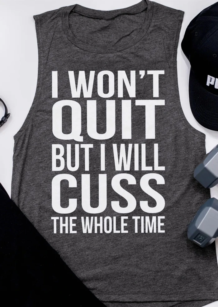 

Fashion Women Tank Tops Summer Sleeveless Black I Won't Quit But I Will Cuss Letter Print Tank Casual Female Vest Ladies Tops