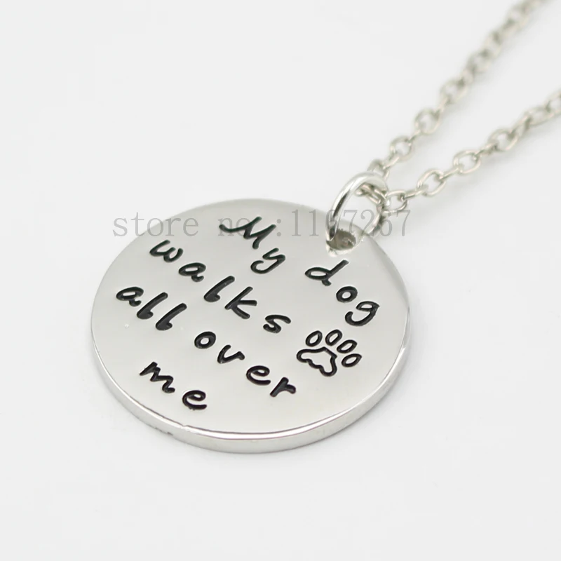 

2015 "my dog walks all over me"Necklace Pet Lover Dog Paw Print round pendant necklace Dog Lover Jewelry
