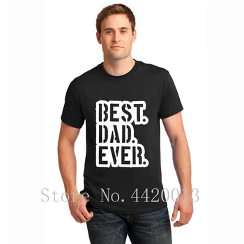 

Custom 100% cotton O-Neck stamp text dad best ever love dad best world fathe Pictures summer Outfit Pop Top Tee men tshirt